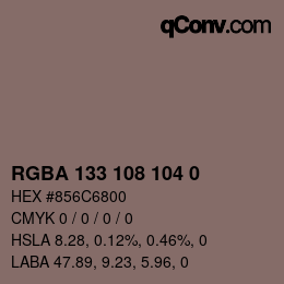 Color code: RGBA 133 108 104 0 | qconv.com