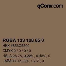 Color code: RGBA 133 108 85 0 | qconv.com