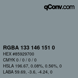 Color code: RGBA 133 146 151 0 | qconv.com