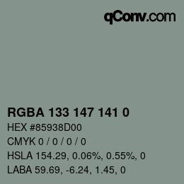 Color code: RGBA 133 147 141 0 | qconv.com