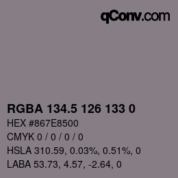 Color code: RGBA 134.5 126 133 0 | qconv.com