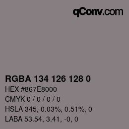 カラーコード: RGBA 134 126 128 0 | qconv.com