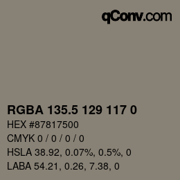 Color code: RGBA 135.5 129 117 0 | qconv.com