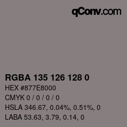 Farbcode: RGBA 135 126 128 0 | qconv.com
