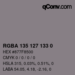 Color code: RGBA 135 127 133 0 | qconv.com