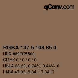 Color code: RGBA 137.5 108 85 0 | qconv.com