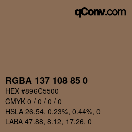 Color code: RGBA 137 108 85 0 | qconv.com