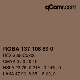 Color code: RGBA 137 108 89 0 | qconv.com