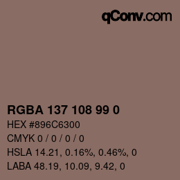 Color code: RGBA 137 108 99 0 | qconv.com