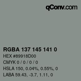 Color code: RGBA 137 145 141 0 | qconv.com