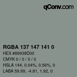 Color code: RGBA 137 147 141 0 | qconv.com