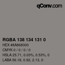 Farbcode: RGBA 138 134 131 0 | qconv.com