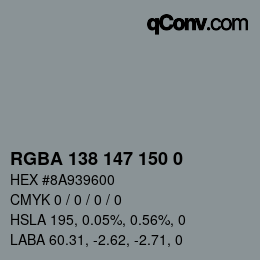 カラーコード: RGBA 138 147 150 0 | qconv.com