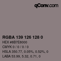 Color code: RGBA 139 126 128 0 | qconv.com
