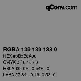 Farbcode: RGBA 139 139 138 0 | qconv.com