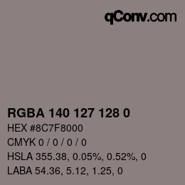 Color code: RGBA 140 127 128 0 | qconv.com