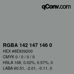 Color code: RGBA 142 147 146 0 | qconv.com