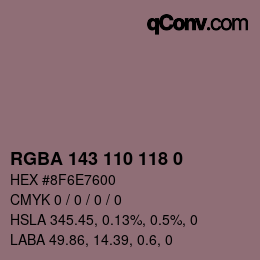 Farbcode: RGBA 143 110 118 0 | qconv.com