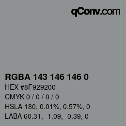 Color code: RGBA 143 146 146 0 | qconv.com