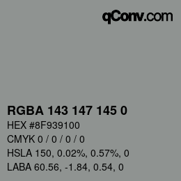 Color code: RGBA 143 147 145 0 | qconv.com
