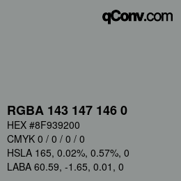 Color code: RGBA 143 147 146 0 | qconv.com