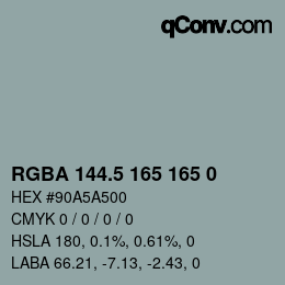 Color code: RGBA 144.5 165 165 0 | qconv.com