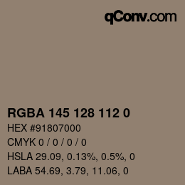 Color code: RGBA 145 128 112 0 | qconv.com