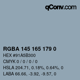 Color code: RGBA 145 165 179 0 | qconv.com