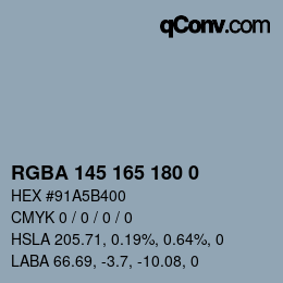 Color code: RGBA 145 165 180 0 | qconv.com