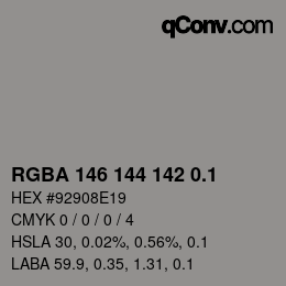 カラーコード: RGBA 146 144 142 0.1 | qconv.com