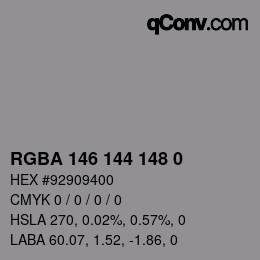 Color code: RGBA 146 144 148 0 | qconv.com