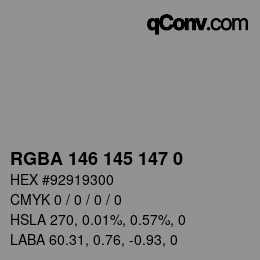 Color code: RGBA 146 145 147 0 | qconv.com