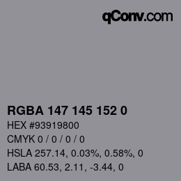 Color code: RGBA 147 145 152 0 | qconv.com