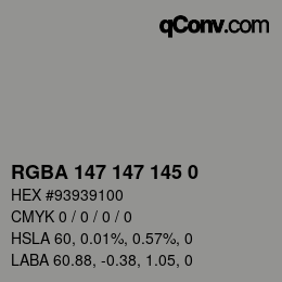 Color code: RGBA 147 147 145 0 | qconv.com