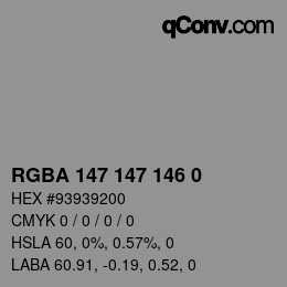 Color code: RGBA 147 147 146 0 | qconv.com