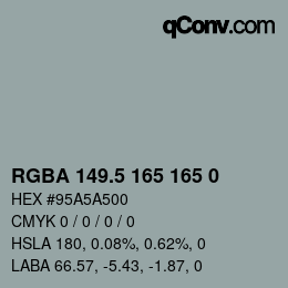 Color code: RGBA 149.5 165 165 0 | qconv.com