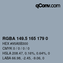 Farbcode: RGBA 149.5 165 179 0 | qconv.com
