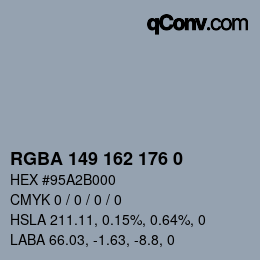 Color code: RGBA 149 162 176 0 | qconv.com