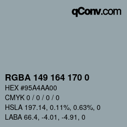 Color code: RGBA 149 164 170 0 | qconv.com