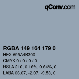 カラーコード: RGBA 149 164 179 0 | qconv.com