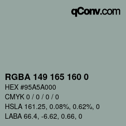 Color code: RGBA 149 165 160 0 | qconv.com
