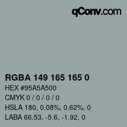 カラーコード: RGBA 149 165 165 0 | qconv.com