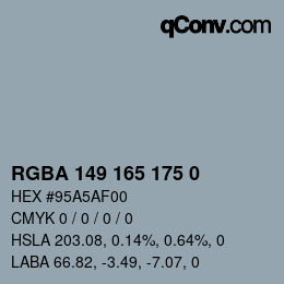 Color code: RGBA 149 165 175 0 | qconv.com