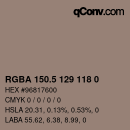 Color code: RGBA 150.5 129 118 0 | qconv.com