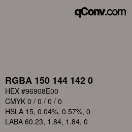 Color code: RGBA 150 144 142 0 | qconv.com