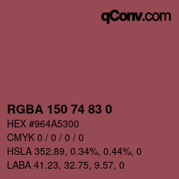 Farbcode: RGBA 150 74 83 0 | qconv.com