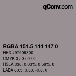 颜色代码: RGBA 151.5 144 147 0 | qconv.com