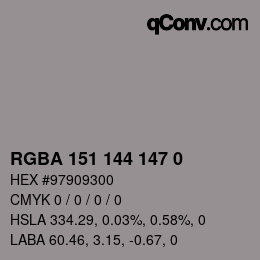 Color code: RGBA 151 144 147 0 | qconv.com