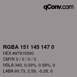 Color code: RGBA 151 145 147 0 | qconv.com