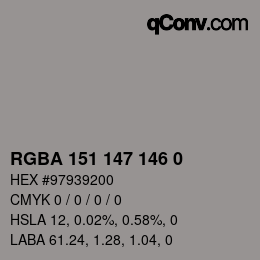 Color code: RGBA 151 147 146 0 | qconv.com